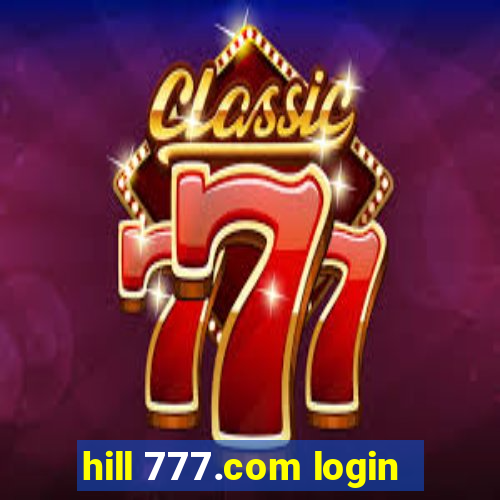 hill 777.com login